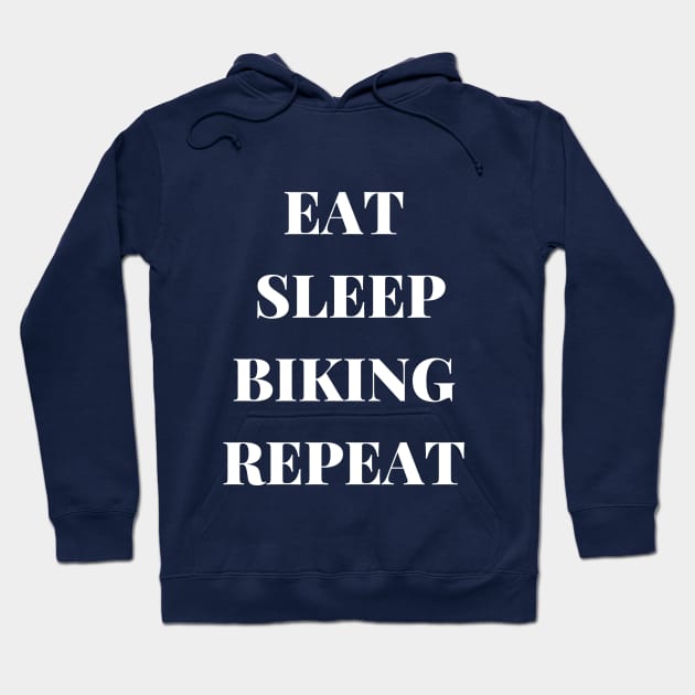 EAT SLEEP BIKING REPEAT Hoodie by CHARNISTA STUDIO